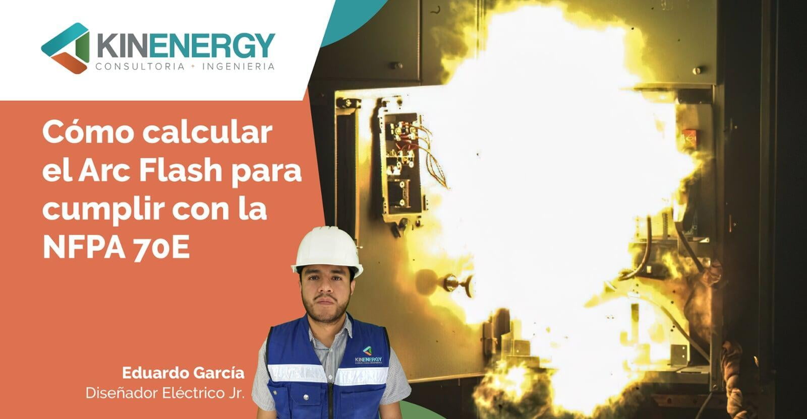 Cómo calcular el Arc Flash para cumplir con la NFPA 70E